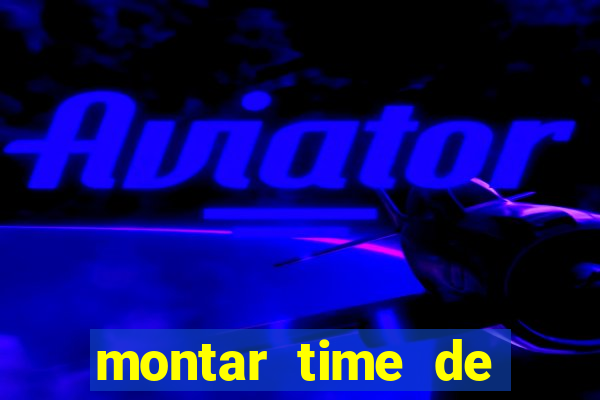 montar time de futebol site